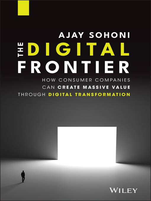 Title details for The Digital Frontier by Ajay Sohoni - Available